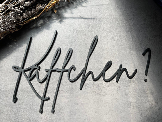 Käffchen ? - Holzschriftzug