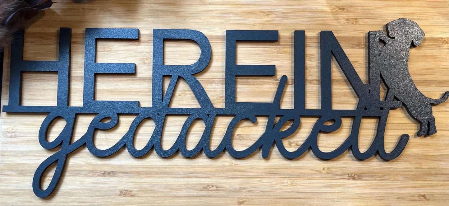 Hereingedackelt - Holzschriftzug