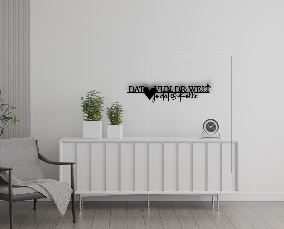 Dat Hätz vun dr Welt jo dat is Kölle - Holzschriftzug