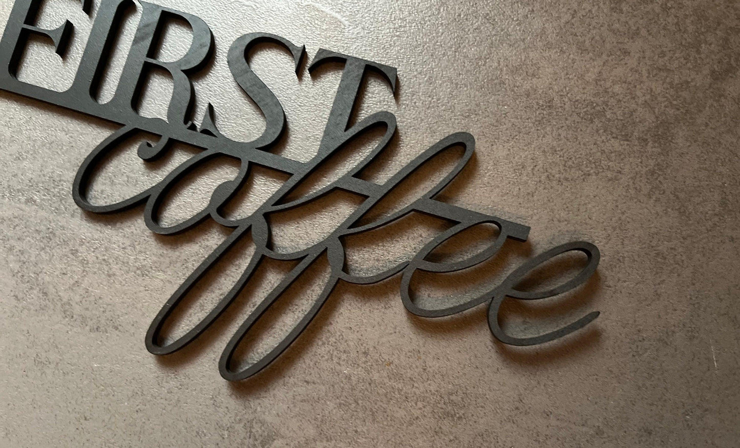 But first coffee - Holzschriftzug