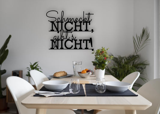 Schmeckt nicht, gibts nicht! - Holzschriftzug