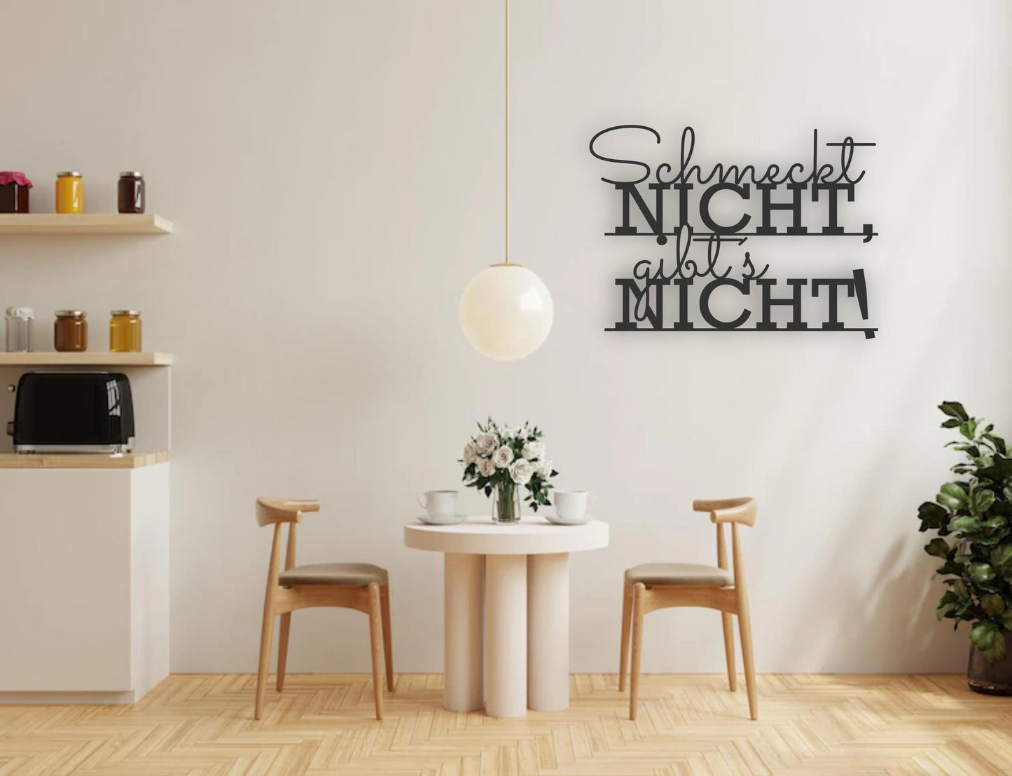 Schmeckt nicht, gibts nicht! - Holzschriftzug