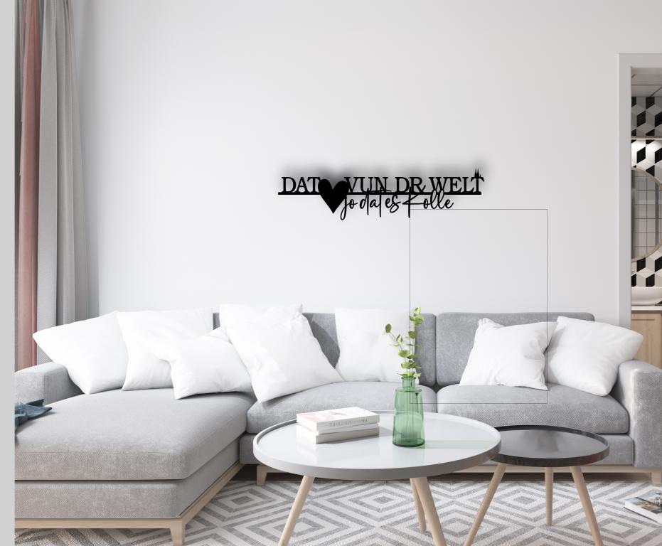 Dat Hätz vun dr Welt jo dat is Kölle - Holzschriftzug