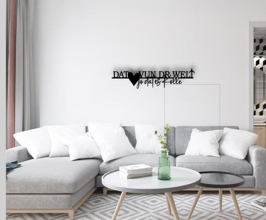 Dat Hätz vun dr Welt jo dat is Kölle - Holzschriftzug